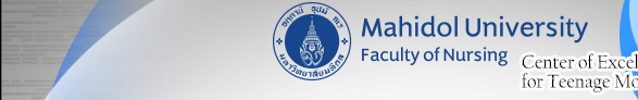 Center of Excellence for Teenage Mothers, Faculty of Nursing, Mahidol University.
